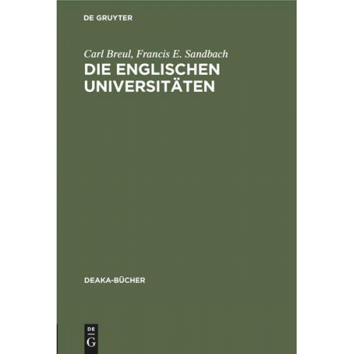 Carl Breul & Francis E. Sandbach - Die englischen Universitäten