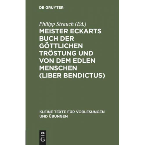 Meister Eckarts Buch der göttlichen Tröstung und von dem edlen Menschen (Liber Bendictus)