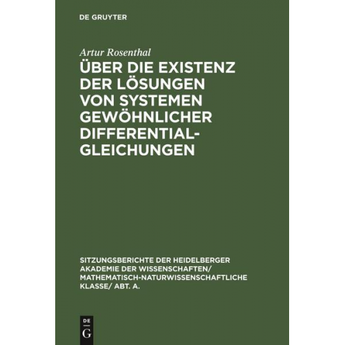 Artur Rosenthal - Über die Existenz der Lösungen von Systemen gewöhnlicher Differentialgleichungen