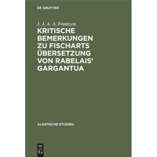 J. J. A. A. Frantzen - Kritische Bemerkungen zu Fischarts Übersetzung von Rabelais’ Gargantua