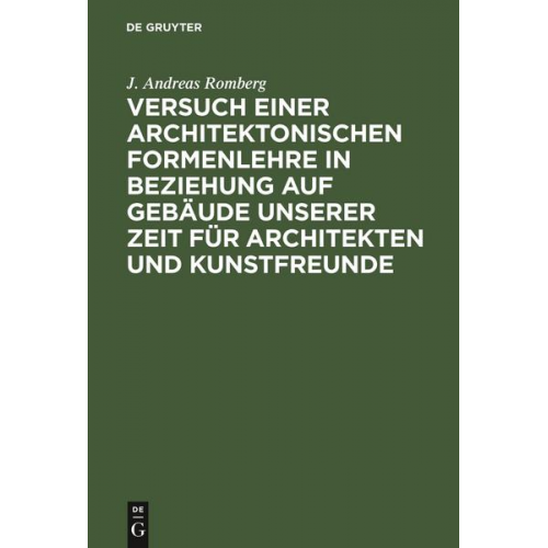 J. Andreas Romberg - Versuch einer architektonischen Formenlehre in Beziehung auf Gebäude unserer Zeit für Architekten und Kunstfreunde