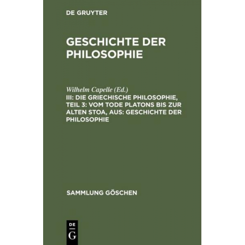 Johannes Hirschberger - Geschichte der Philosophie / Die griechische Philosophie, Teil 3: Vom Tode Platons bis zur Alten Stoa, aus: Geschichte der Philosophie