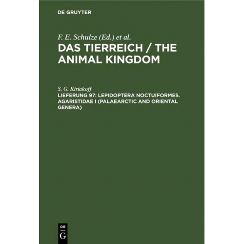 S. G. Kiriakoff - Das Tierreich / The Animal Kingdom / Lepidoptera Noctuiformes. Agaristidae I (Palaearctic and Oriental Genera)