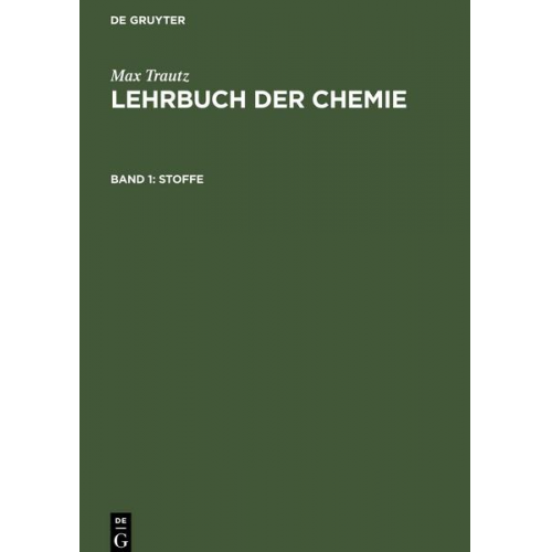 Max Trautz - Lehrbuch der Chemie, Band 1, Stoffe