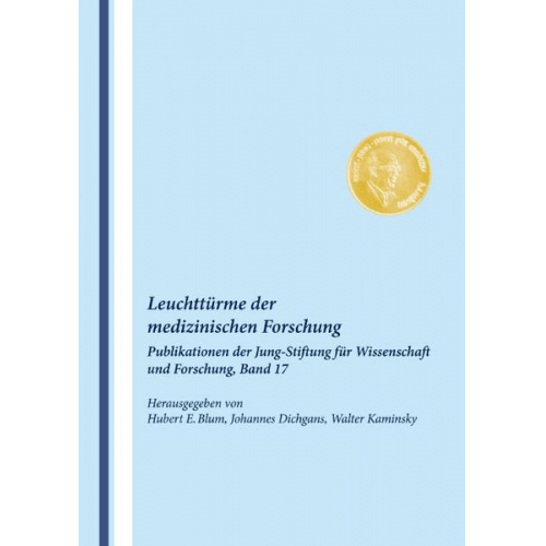 Hubert Blum & Johannes Dichgans & Walter Kaminsky - Leuchttürme der Medizinischen Forschung 17