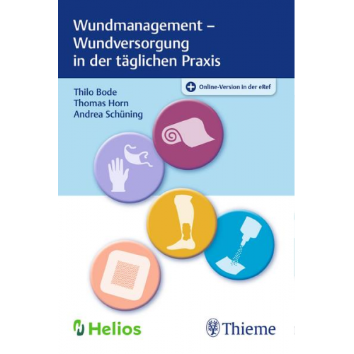 Thilo Bode & Thomas Horn & Andrea Schüning - Wundmanagement - Wundversorgung in der täglichen Praxis