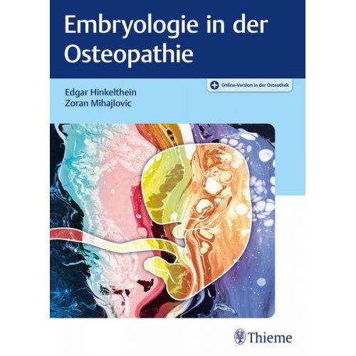 Edgar Hinkelthein & Zoran Mihajlovic - Embryologie in der Osteopathie