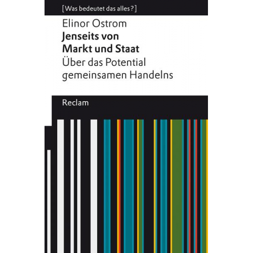 Elinor Ostrom - Jenseits von Markt und Staat. Über das Potenzial gemeinsamen Handelns