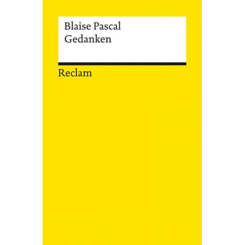 Blaise Pascal - Gedanken über die Religion und einige andere Themen