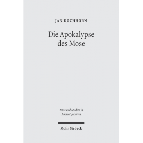Jan Dochhorn - Die Apokalypse des Mose