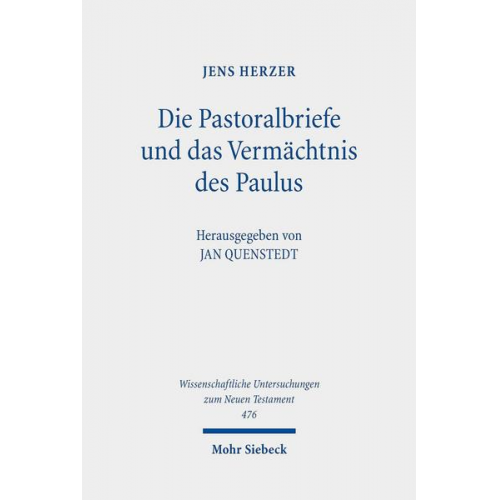 Jens Herzer - Die Pastoralbriefe und das Vermächtnis des Paulus