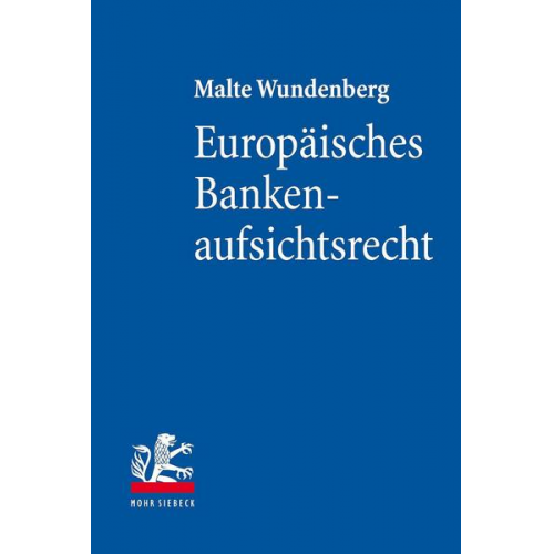 Malte Wundenberg - Europäisches Bankenaufsichtsrecht