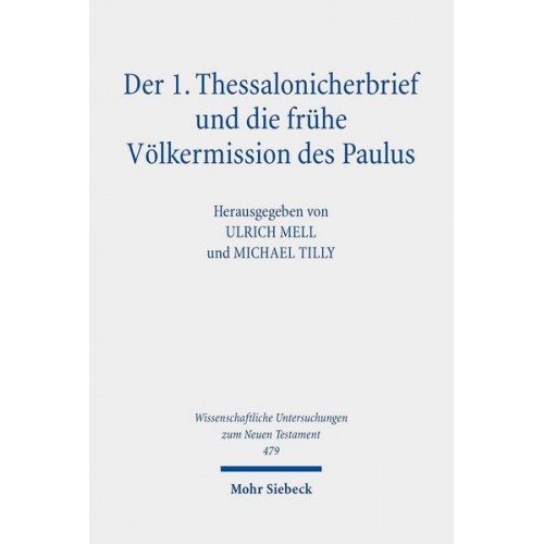 Der 1. Thessalonicherbrief und die frühe Völkermission des Paulus