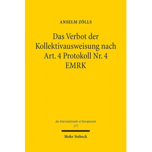 Anselm Zölls - Das Verbot der Kollektivausweisung nach Art. 4 Protokoll Nr. 4 EMRK