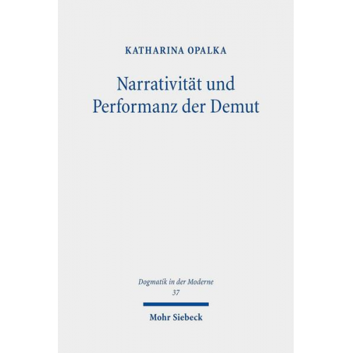 Katharina Opalka - Narrativität und Performanz der Demut