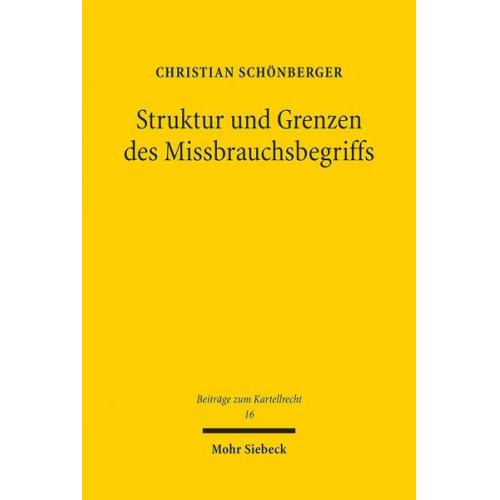 Christian Schönberger - Struktur und Grenzen des Missbrauchsbegriffs