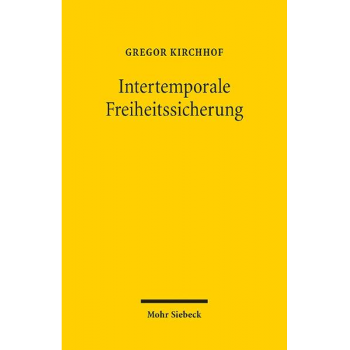 Gregor Kirchhof - Intertemporale Freiheitssicherung