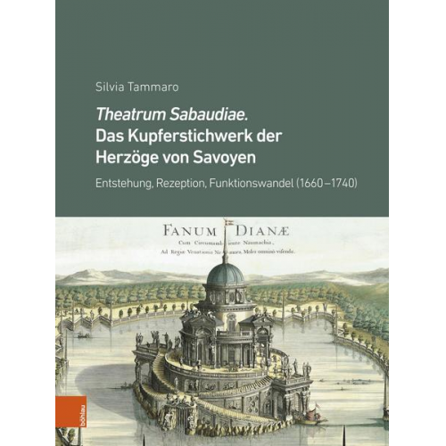 Silvia Tammaro - Theatrum Sabaudiae. Das Kupferstichwerk der Herzöge von Savoyen