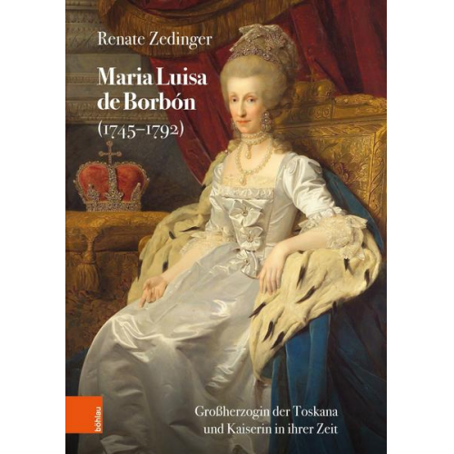 Renate Zedinger - Maria Luisa de Borbón (1745-1792)