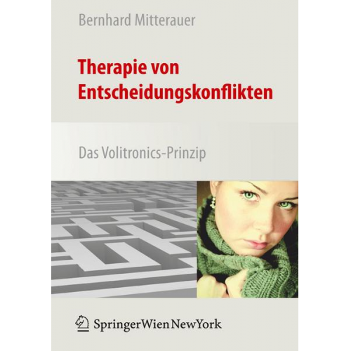 Bernhard Mitterauer - Therapie von Entscheidungskonflikten