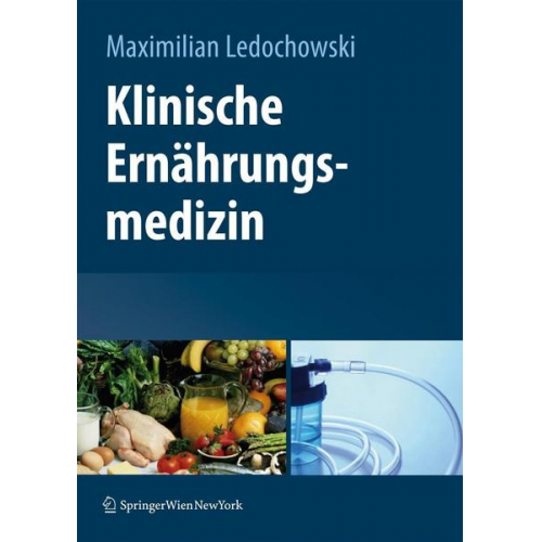 Hannes Alber & Franz Allerberger & Christine Bali & Joachim Bargon & Susanne Baumgartner - Klinische Ernährungsmedizin