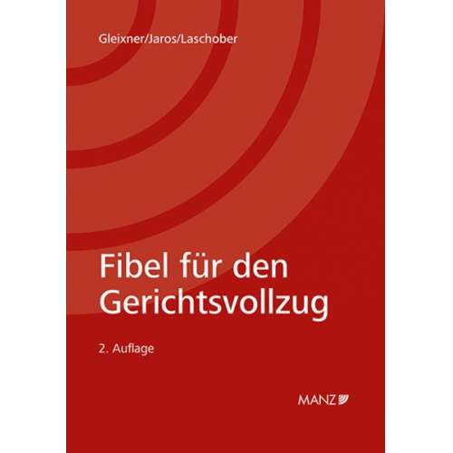 Robert Gleixner & Florian Jaros & Alfred Laschober - Fibel für den Gerichtsvollzug