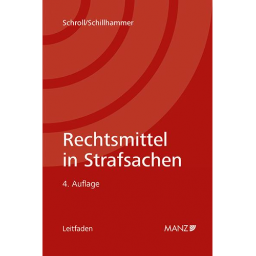 Hans Valentin Schroll & Ernst Schillhammer - Rechtsmittel in Strafsachen