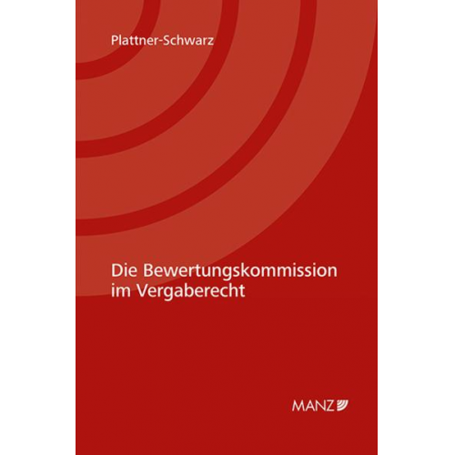 Normann Plattner-Schwarz - Die Bewertungskommission im Vergaberecht