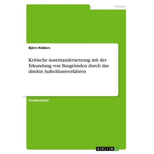 Björn Ridders - Kritische Auseinandersetzung mit der Erkundung von Baugründen durch das direkte Aufschlussverfahren