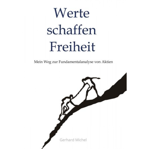 Gerhard Michel Finanzcoach - Werte schaffen Freiheit