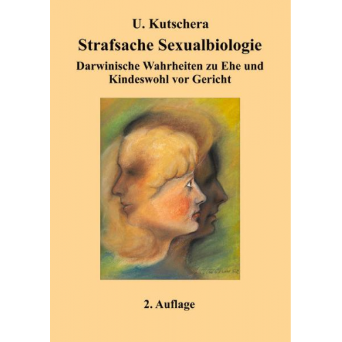 Ulrich Kutschera - Strafsache Sexualbiologie