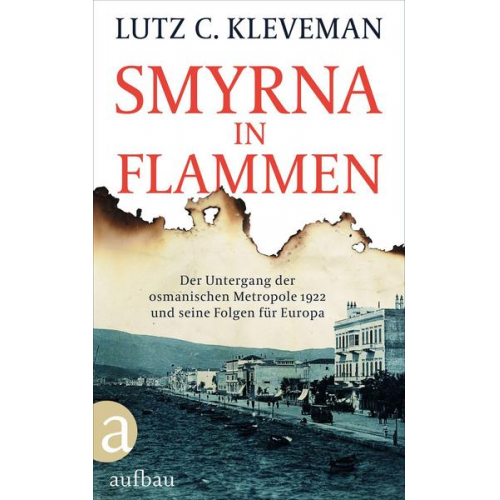 Lutz C. Kleveman - Smyrna in Flammen