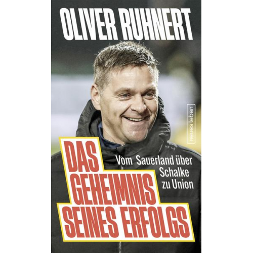 Oliver Ruhnert - Das Geheimnis seines Erfolgs