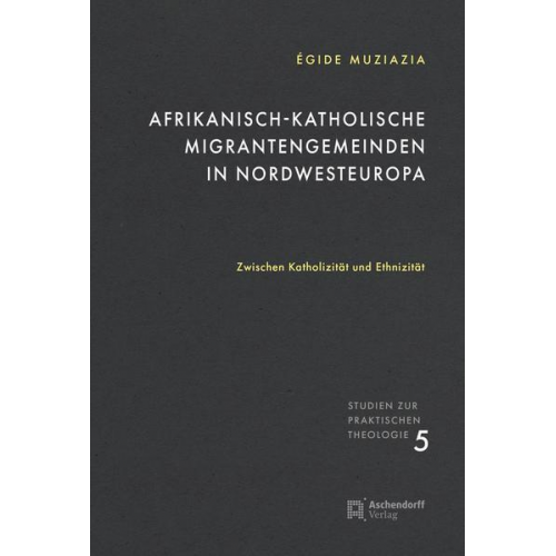 Egide Muziazia - Afrikanisch-katholische Migrantengemeinden in Nordwesteuropa