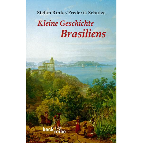 Stefan Rinke & Frederik Schulze - Kleine Geschichte Brasiliens