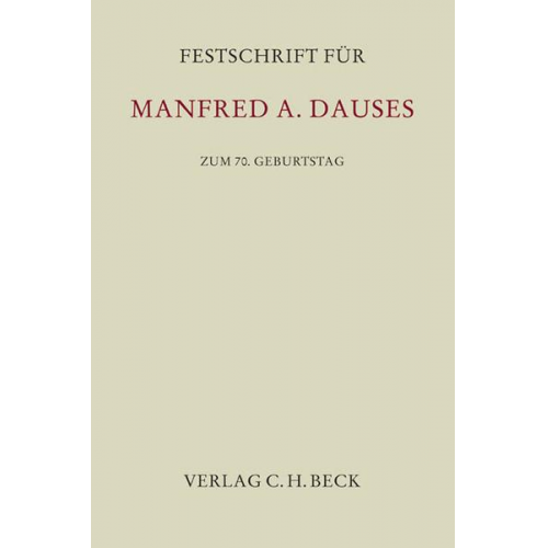 Festschrift für Manfred A. Dauses zum 70. Geburtstag