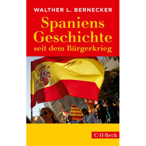 Walther L. Bernecker - Spaniens Geschichte seit dem Bürgerkrieg