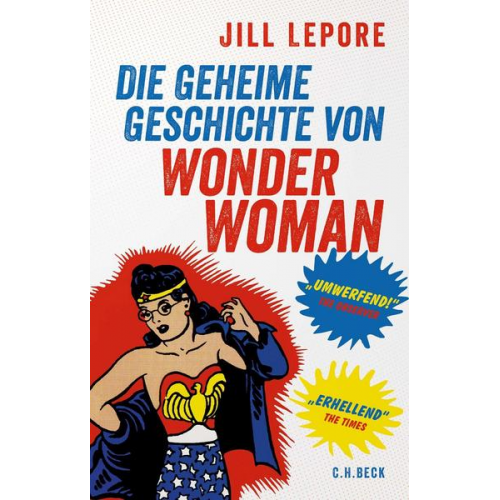 Jill Lepore - Die geheime Geschichte von Wonder Woman