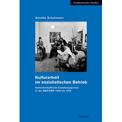 Annette Schuhmann - Kulturarbeit im sozialistischen Betrieb