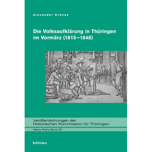 Alexander Krünes - Die Volksaufklärung in Thüringen im Vormärz (1815-1848)