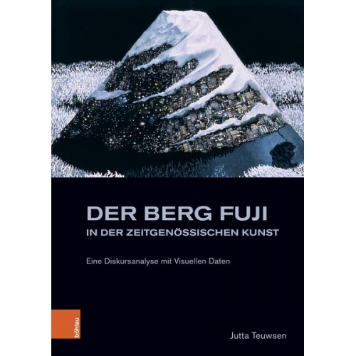 Jutta Teuwsen - Der Berg Fuji in der Zeitgenössischen Kunst