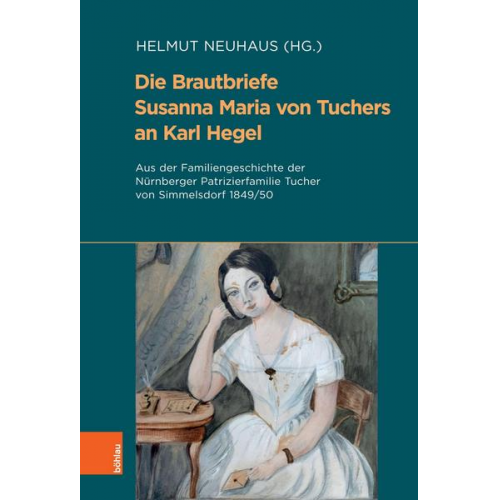 Die Brautbriefe Susanna Maria von Tuchers an Karl Hegel