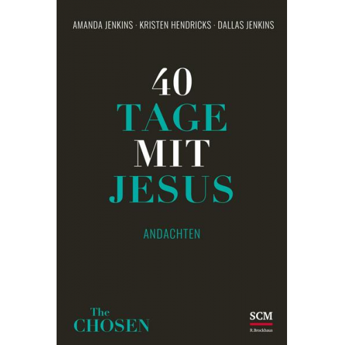 Amanda Jenkins & Kristen Hendricks & Dallas Jenkins - 40 Tage mit Jesus