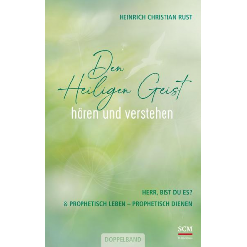 Heinrich Christian Rust - Den Heiligen Geist hören und verstehen