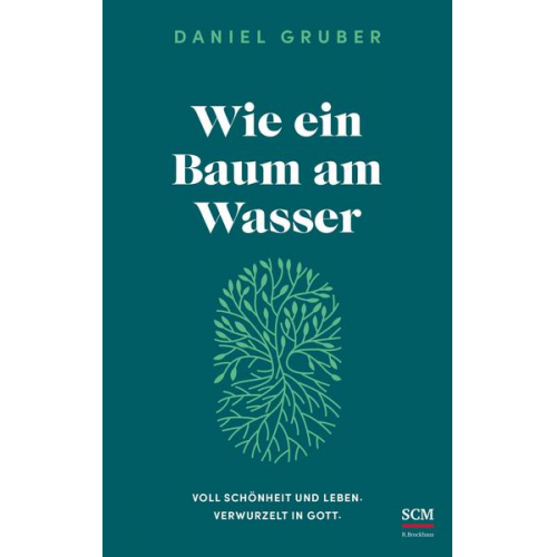 Daniel Gruber - Wie ein Baum am Wasser