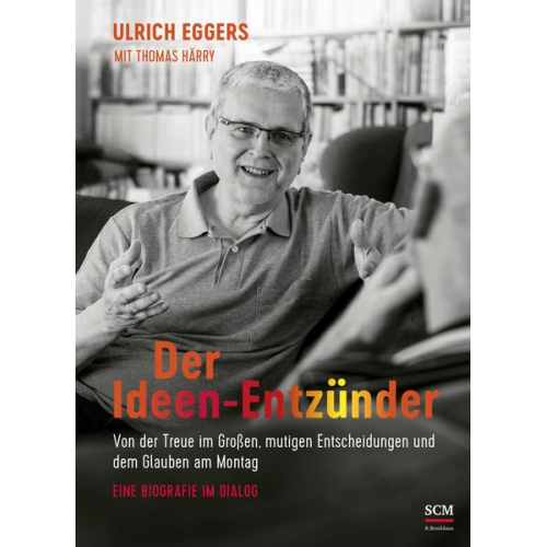 Ulrich Eggers & Thomas Härry - Der Ideen-Entzünder