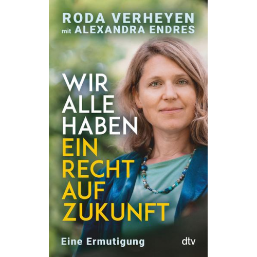 Roda Verheyen & Alexandra Endres - Wir alle haben ein Recht auf Zukunft