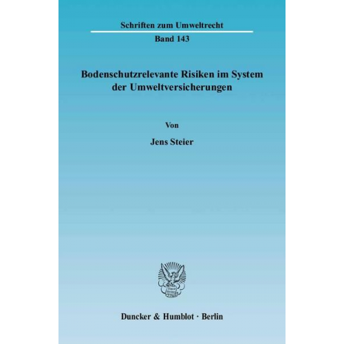 Jens Steier - Bodenschutzrelevante Risiken im System der Umweltversicherungen.