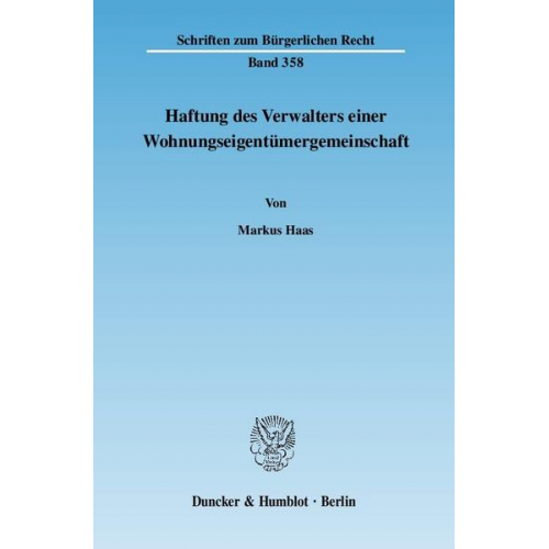 Markus Haas - Haftung des Verwalters einer Wohnungseigentümergemeinschaft.