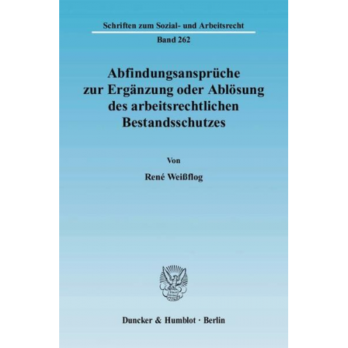 René Weissflog - Abfindungsansprüche zur Ergänzung oder Ablösung des arbeitsrechtlichen Bestandsschutzes.